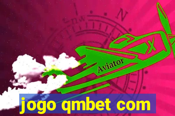 jogo qmbet com